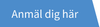 Anmäl dig här (1).png