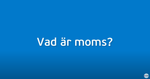 Supportfilm: Vad är moms?